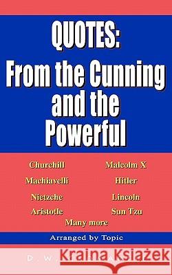 Quotes: from the Cunning and the Powerful Cromartie, D. W. 9781461153481