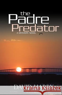 The Padre Predator David Harry 9781461154013