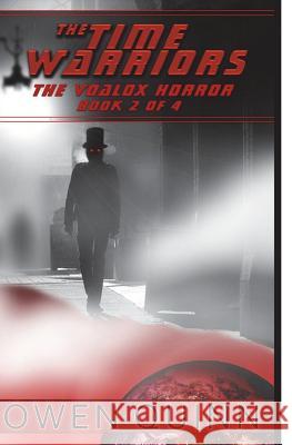 The Time Warriors the Voalox Horror Owen Quinn 9781461154501 Createspace