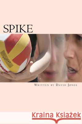 Spike: The game behind the game Jones, David 9781461154679