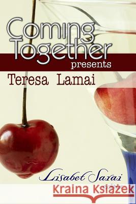 Coming Together Presents Teresa Lamai Teresa Lamai 9781461156093 Createspace