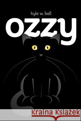 Ozzy Kyle W. Bell 9781461158349 Createspace