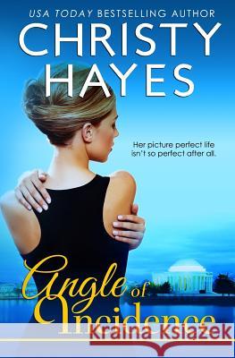Angle of Incidence Christy Hayes 9781461169130