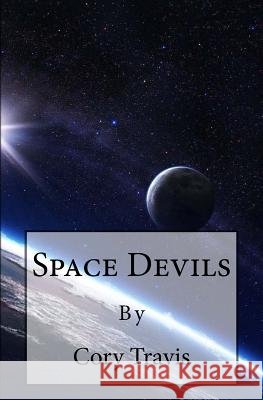 Space Devils Cory T. Beal 9781461170464