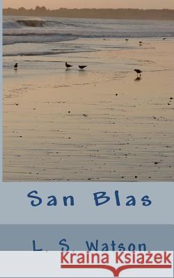 San Blas L. S. Watson 9781461172000 Createspace