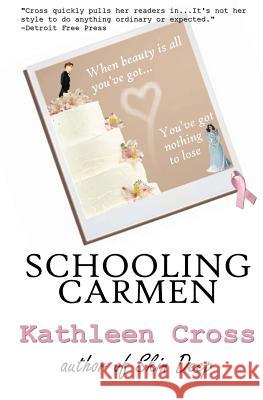 Schooling Carmen Kathleen Cross 9781461173601 Createspace