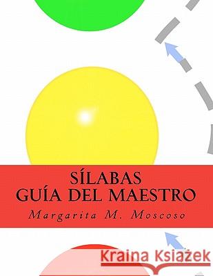 Sílabas: Guía del Maestro Moscoso, Margarita M. 9781461174295 Createspace