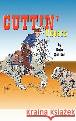 Cuttin' Capers Gala Nettles 9781461174868