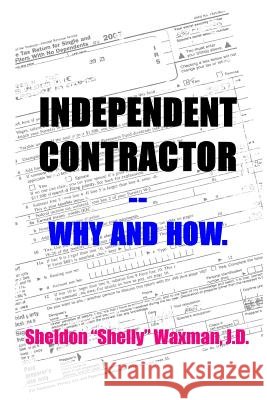 Independent Contractor -- Why and How. Sheldon 