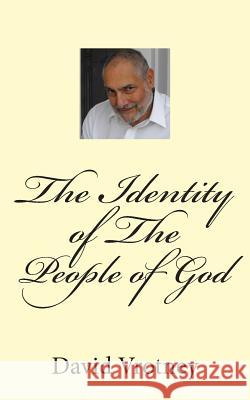 The Identity of The People of God Vrotney Sr, David D. 9781461177258 Createspace