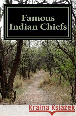 Famous Indian Chiefs Danny Davis 9781461179160 Createspace