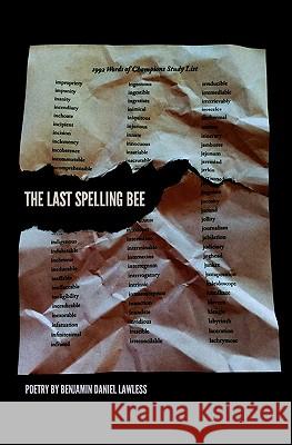 The Last Spelling Bee Benjamin Daniel Lawless 9781461181071
