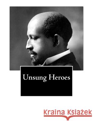 Unsung Heroes Elizabeth Ross Haynes 9781461181286