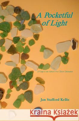 A Pocketful of Light: 13 Days in the World's First Tourist Destination Jan Stafford Kellis 9781461187493 Createspace