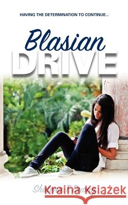 Blasian Drive - Having The Determination To Continue: Young Urban Author Publications Duong, Shalena 9781461190844 Createspace