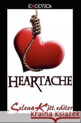 Heartache Selena Kitt 9781461192718 Createspace