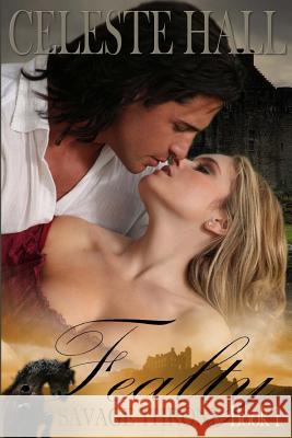 Fealty Celeste Hall 9781461193968 Createspace