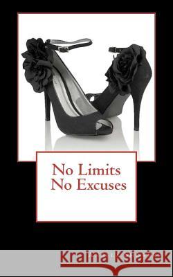 No Limits No Excuses Angela Showers 9781461198833 Createspace