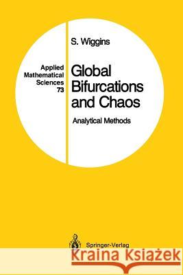 Global Bifurcations and Chaos: Analytical Methods Wiggins, Stephen 9781461210412