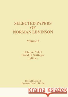 Selected Papers of Norman Levinson: Volume 2 Nohel, John 9781461253372 Springer