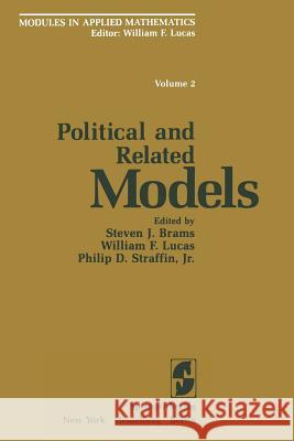 Political and Related Models S. J. Brams W. F. Lucas P. D. Jr 9781461254324 Springer