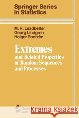 Extremes and Related Properties of Random Sequences and Processes M. R. Leadbetter G. Lindgren H. Rootzen 9781461254515 Springer