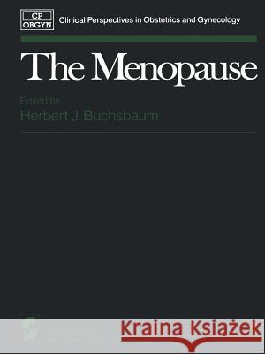 The Menopause H. J. Buchsbaum 9781461255277 Springer