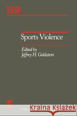 Sports Violence J. H. Goldstein 9781461255321 Springer