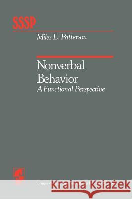 Nonverbal Behavior: A Functional Perspective Patterson, M. L. 9781461255666 Springer