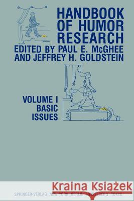 Handbook of Humor Research: Volume 1: Basic Issues McGhee, P. E. 9781461255741 Springer