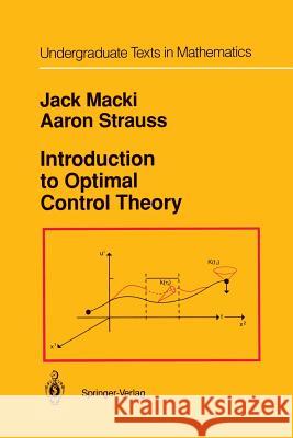 Introduction to Optimal Control Theory Jack Macki Aaron Strauss 9781461256731 Springer