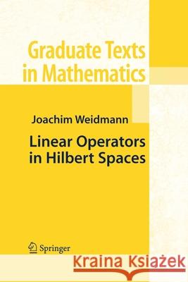 Linear Operators in Hilbert Spaces Joachim Weidmann Joseph Szucs 9781461260295 Springer