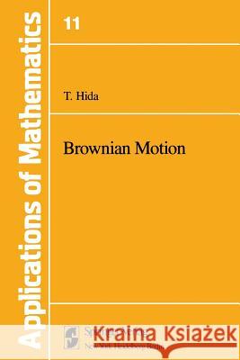 Brownian Motion T. Hida T. P. Speed 9781461260325 Springer