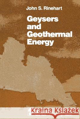 Geysers and Geothermal Energy John S John S. Rinehart 9781461260868