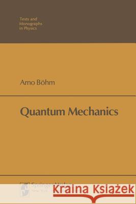 Quantum Mechanics Boehm 9781461261285