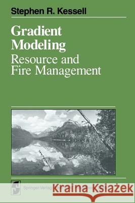 Gradient Modelling: Resource and Fire Management Kessell, S. R. 9781461261780
