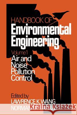 Air and Noise Pollution Control: Volume 1 Wang, Lawrence K. 9781461262381 Humana Press