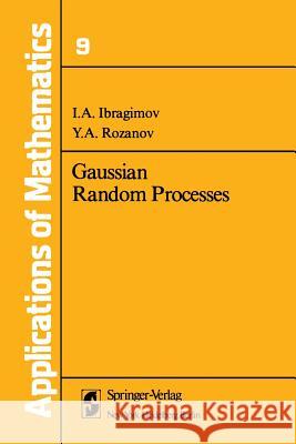 Gaussian Random Processes Y. a. Rozanov I. a. Ibragimov A. B. Aries 9781461262770 Springer