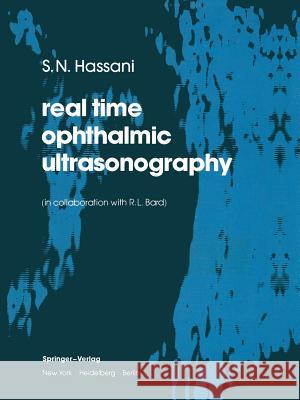 Real Time Opthalmic Ultrasonography Hassani, S. N. 9781461262978 Springer