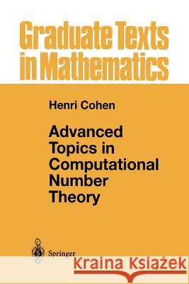 Advanced Topics in Computational Number Theory Henri Cohen 9781461264194 Springer