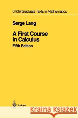 A First Course in Calculus Serge Lang 9781461264286 Springer