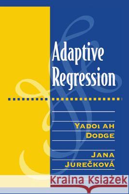 Adaptive Regression Yadolah Dodge Jana Jureckova 9781461264644 Springer