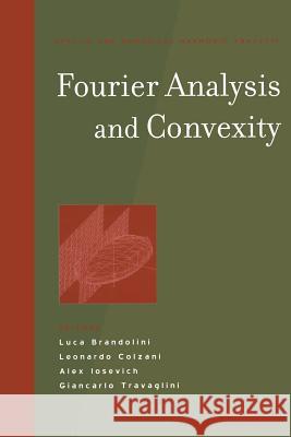 Fourier Analysis and Convexity Luca Brandolini Leonardo Colzani Alex Iosevich 9781461264743 Springer