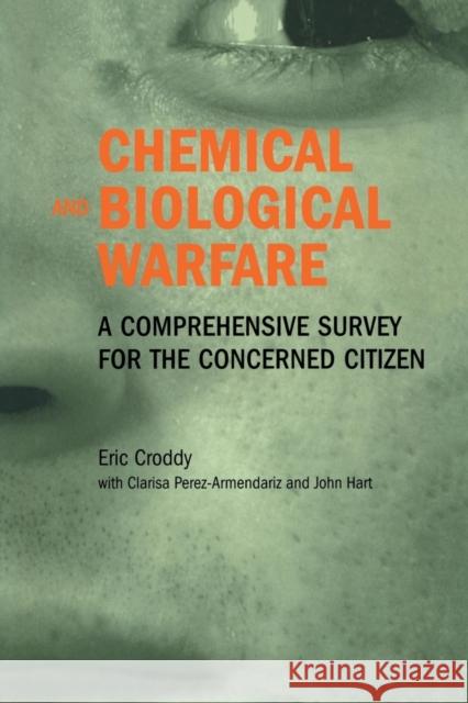 Chemical and Biological Warfare: A Comprehensive Survey for the Concerned Citizen Croddy, Eric 9781461265207 Copernicus Books