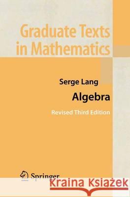 Algebra Serge Lang 9781461265511 Springer-Verlag New York Inc.