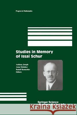 Studies in Memory of Issai Schur Anthony Joseph Anna Melnikov Rudolf Rentschler 9781461265870 Birkhauser