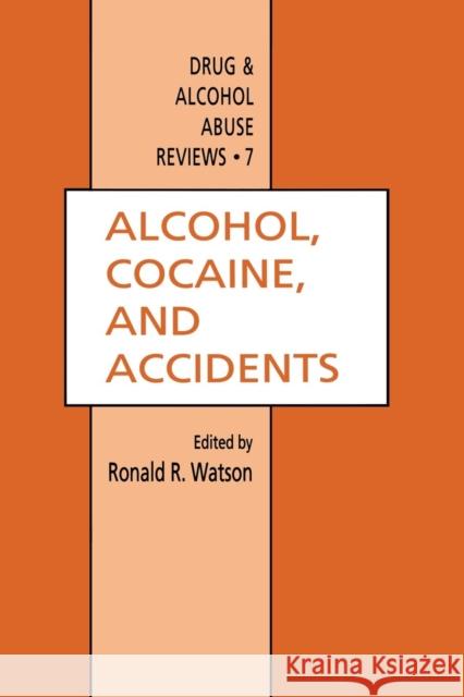 Alcohol, Cocaine, and Accidents Ronald R 9781461266730 Humana Press