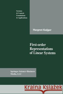 First-Order Representations of Linear Systems Kuijper, Margreet 9781461266846 Birkhauser