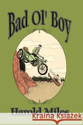 Bad Ol' Boy Harold Miles 9781461266969 Humana Press