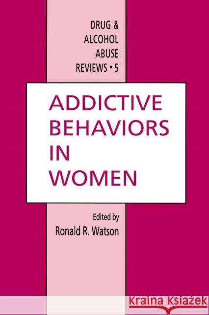 Addictive Behaviors in Women Ronald R 9781461266983 Humana Press